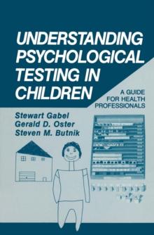 Understanding Psychological Testing in Children : A Guide for Health Professionals