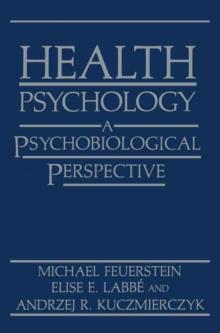 Health Psychology : A Psychobiological Perspective