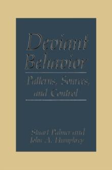 Deviant Behavior : Patterns, Sources, and Control