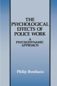 The Psychological Effects of Police Work : A Psychodynamic Approach