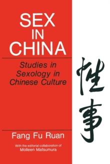 Sex in China : Studies in Sexology in Chinese Culture