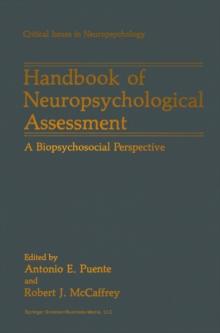 Handbook of Neuropsychological Assessment : A Biopsychosocial Perspective