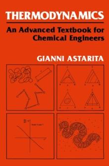 Thermodynamics : An Advanced Textbook for Chemical Engineers