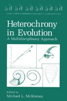 Heterochrony in Evolution : A Multidisciplinary Approach