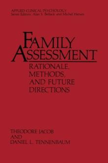 Family Assessment: Rationale, Methods and Future Directions