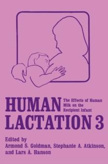 Human Lactation 3 : The Effects of Human Milk on the Recipient Infant