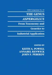 The Genus Aspergillus : From Taxonomy and Genetics to Industrial Application