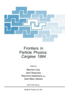 Frontiers in Particle Physics : Cergese 1994