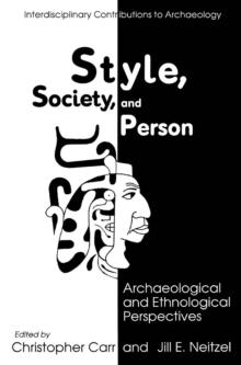 Style, Society, and Person : Archaeological and Ethnological Perspectives