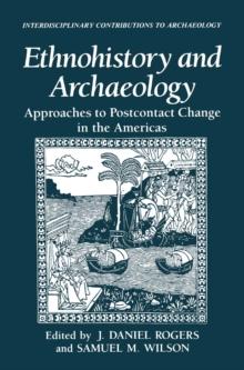 Ethnohistory and Archaeology : Approaches to Postcontact Change in the Americas