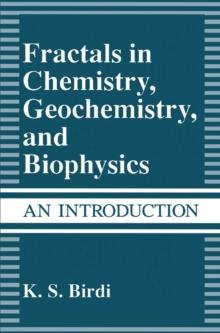 Fractals in Chemistry, Geochemistry, and Biophysics : An Introduction