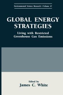 Global Energy Strategies : Living with Restricted Greenhouse Gas Emissions