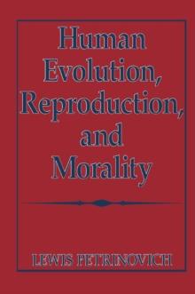 Human Evolution, Reproduction, and Morality