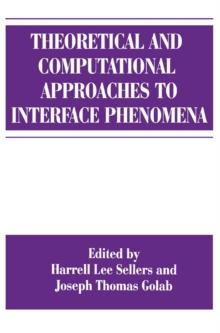 Theoretical and Computational Approaches to Interface Phenomena