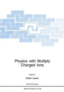 Physics with Multiply Charged Ions