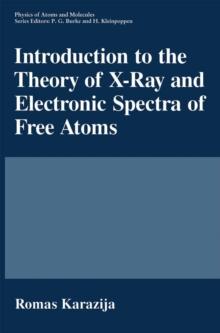 Introduction to the Theory of X-Ray and Electronic Spectra of Free Atoms