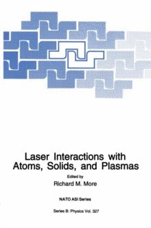 Laser Interactions with Atoms, Solids and Plasmas