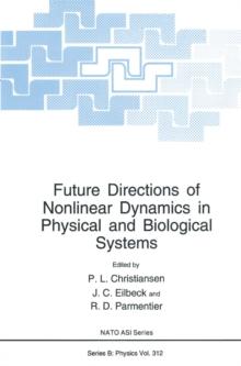 Future Directions of Nonlinear Dynamics in Physical and Biological Systems