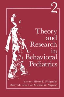 Theory and Research in Behavioral Pediatrics : Volume 2