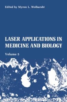 Laser Applications in Medicine and Biology : Volume 5