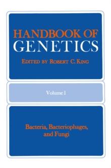 Handbook of Genetics : Volume 1 Bacteria, Bacteriophages, and Fungi