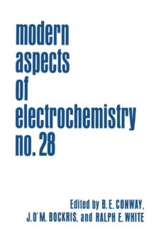 Modern Aspects of Electrochemistry : Volume 28