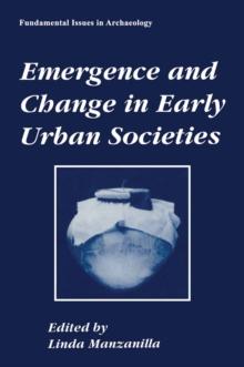 Emergence and Change in Early Urban Societies