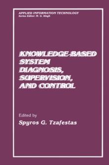 Knowledge-Based System Diagnosis, Supervision, and Control