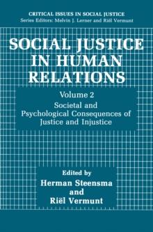 Social Justice in Human Relations Volume 2 : Societal and Psychological Consequences of Justice and Injustice