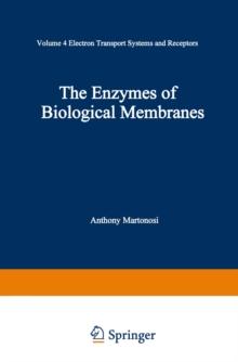 The Enzymes of Biological Membranes : Volume 4: Electron Transport Systems and Receptors