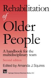 Rehabilitation of Older People : A handbook for the multidisciplinary team