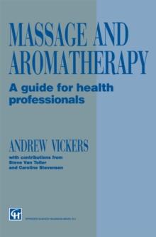 Massage and Aromatherapy : A Guide for Health Professionals