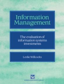 Information management : The evaluation of information systems investments