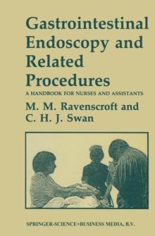 Gastrointestinal Endoscopy and Related Procedures : A Handbook for Nurses and Assistants