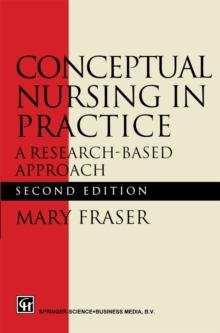 Conceptual Nursing in Practice : A research-based approach