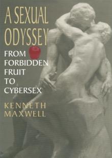 A Sexual Odyssey : From Forbidden Fruit to Cybersex