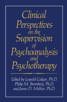 Clinical Perspectives on the Supervision of Psychoanalysis and Psychotherapy