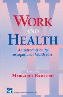 Work and Health : An introduction to occupational health care