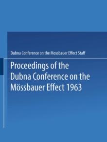 Proceedings of the Dubna Conference on the Mossbauer Effect 1963