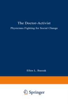 The Doctor-Activist : Physicians Fighting for Social Change