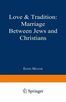 Love & Tradition : Marriage between Jews and Christians