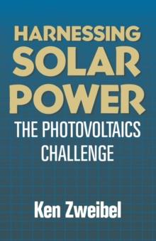 Harnessing Solar Power : The Photovoltaics Challenge