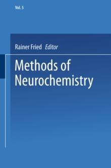 Methods of Neurochemistry : Volume 5