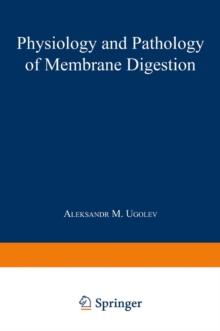 Physiology and Pathology of Membrane Digestion