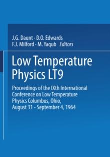 Low Temperature Physics LT9 : Proceedings of the IXth International Conference on Low Temperature Physics Columbus, Ohio, August 31 - September 4, 1964