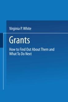 Grants : How to Find Out About Them and What To Do Next