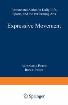 Expressive Movement : Posture and Action in Daily Life, Sports, and the Performing Arts