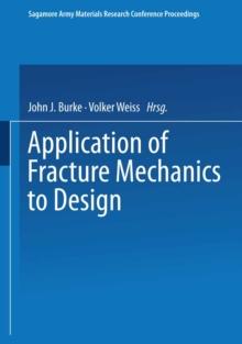 Application of Fracture Mechanics to Design