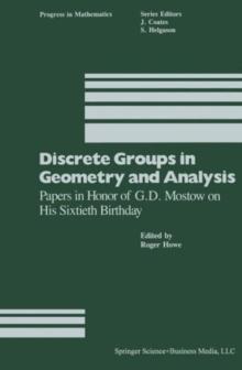 Discrete Groups in Geometry and Analysis : Papers in Honor of G.D. Mostow on His Sixtieth Birthday