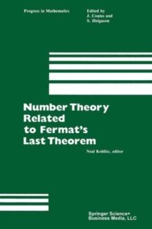 Number Theory Related to Fermat's Last Theorem : Proceedings of the conference sponsored by the Vaughn Foundation